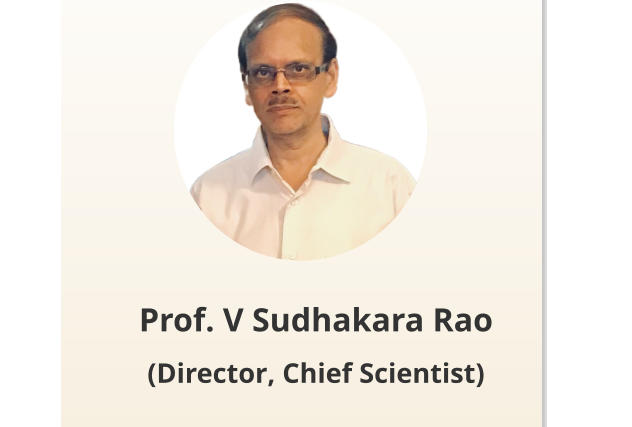 Prof. V Sudhakara Rao (Director, Chief Scientist)